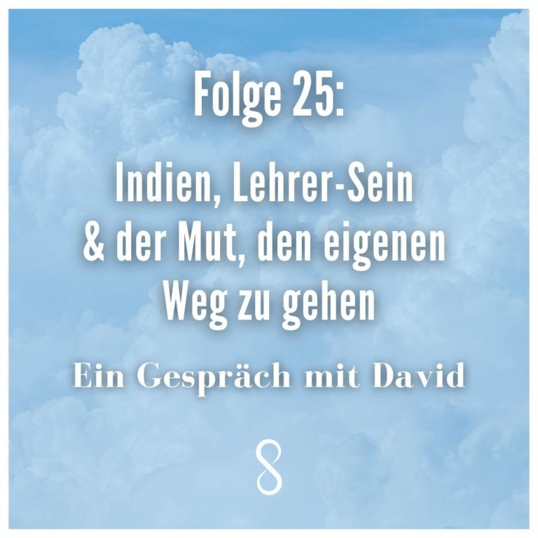 Folge 25: Indien, Lehrer-Sein & der Mut, den eigenen Weg zu gehen – Ein Gespräch mit David am Zürichsee
